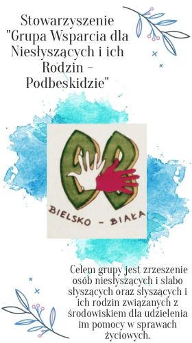 Powiększ zdjęcie: Stowarzyszenie „Grupa Wsparcia dla Niesłyszących i Ich Rodzin – Podbeskidzie”, Bielsko-Biała, ul. Piastowska 86